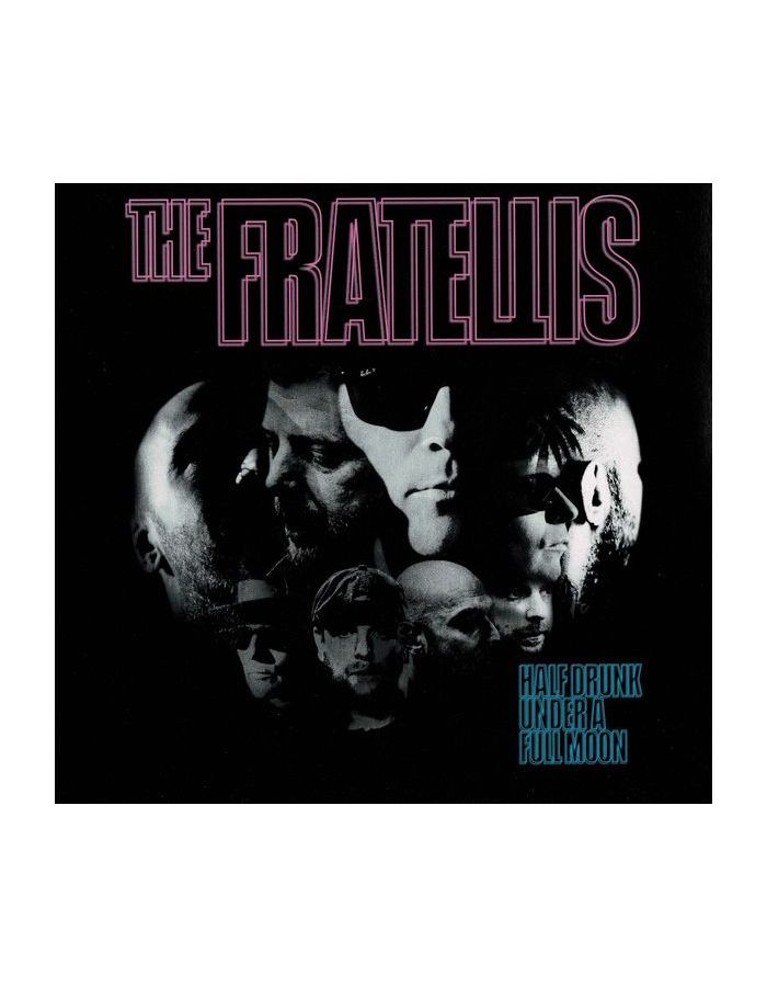 Виниловая пластинка Fratellis, The, Half Drunk Under A Full Moon (0711297526714) виниловая пластинка kreator under the guillotine