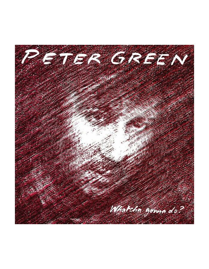 Виниловая пластинка Green, Peter, Whatcha Gonna Do? (coloured) (8719262029798) виниловая пластинка madfish green peter best of peter green splinter group 2lp
