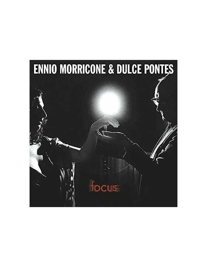 Виниловая пластинка Morricone, Ennio; Pontes, Dulce, Focus (0600753964545) цена и фото