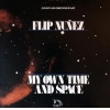 Виниловая пластинка Nunez, Flip, My Own Time And Space (50606728...