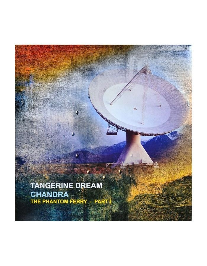 Виниловая пластинка Tangerine Dream, Chandra: The Phantom Ferry - Part I (0802644809618) фотографии