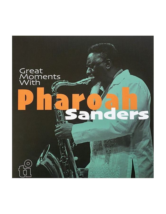Виниловая пластинка Sanders, Pharoah, Great Moments With (coloured) (8719262027169)