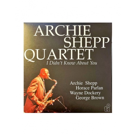 Виниловая пластинка Shepp, Archie, I Didn't Know About You (coloured) (8719262032460) - фото 1