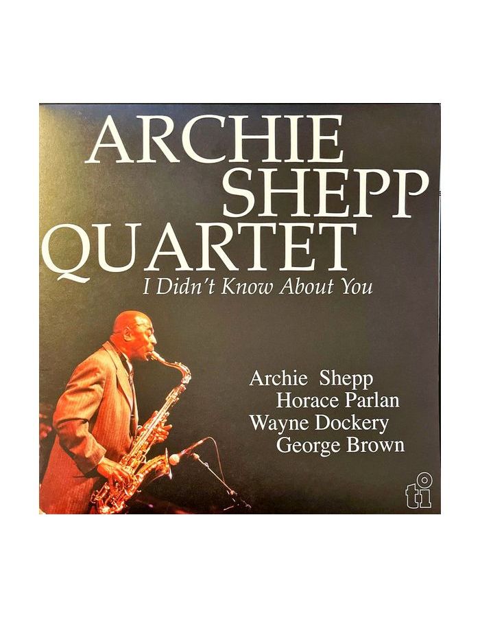 Виниловая пластинка Shepp, Archie, I Didn't Know About You (coloured) (8719262032460) shepp archie виниловая пластинка shepp archie kwanza