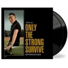 Виниловая пластинка Springsteen, Bruce, Only The Strong Survive ...
