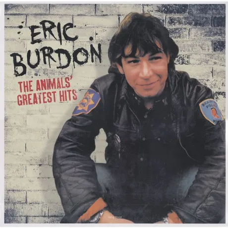 Eric Burdon; Animals, The Animals' Greatest Hits (5060397602527)...