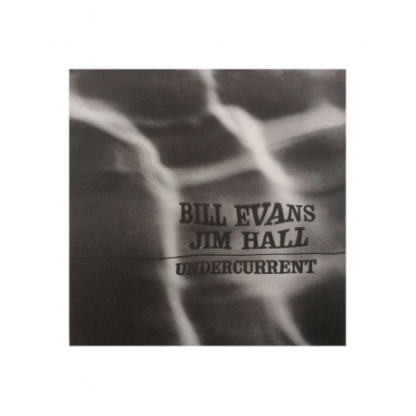 5060149621622, Виниловая пластинка Evans, Bill; Hall, Jim, Undercurrent (Analogue) - фото 3