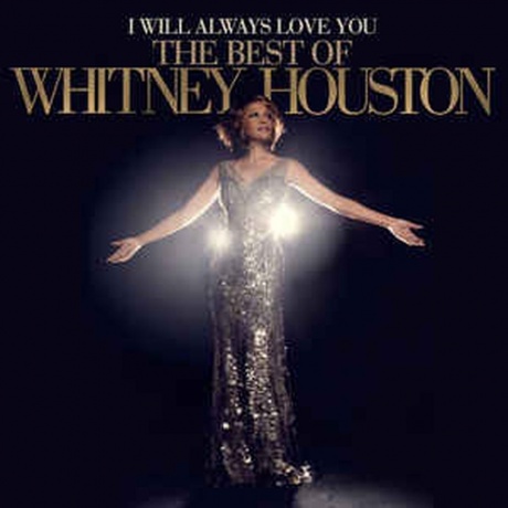 Whitney Houston - I Will Always Love You: The Best Of Whitney Ho...