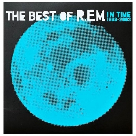 

R.E.M. - In Time: The Best Of R.E.M. 1988-2003 (0888072084827) виниловая пластинка