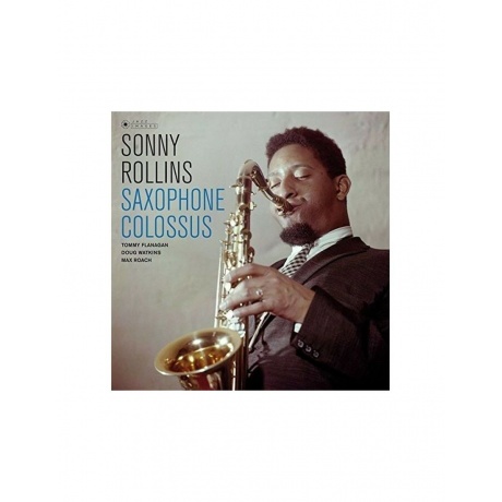 Виниловая пластинка  Rollins, Sonny Saxophone Colossus 843701283...