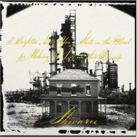 Shivaree - I Oughtta Give You a Shot In The Head For Making Me L...