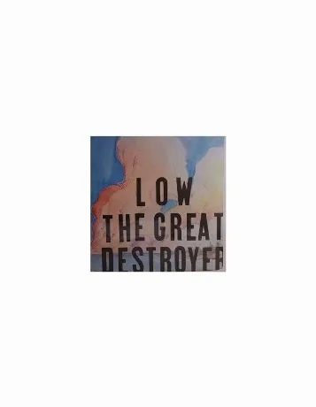 Виниловая пластинка  Low The Great Destroyer 5050159820610