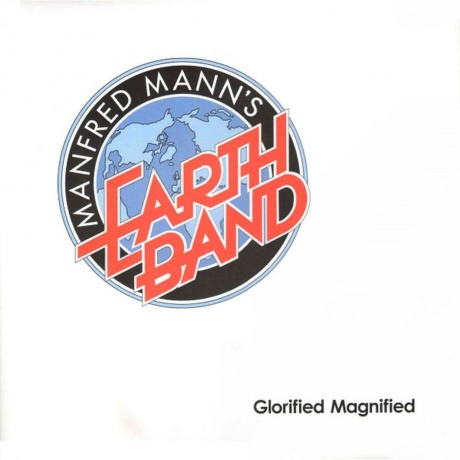 

Manfred Mann's Earth Band - Glorified Magnified (5060051334139) виниловая пластинка