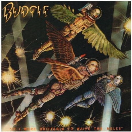 Budgie - If I Were Brittania Id Waive The Rules 5015325980666 виниловая пластинка 4887₽
