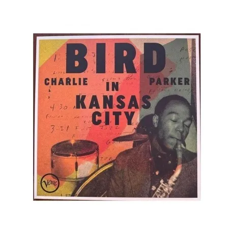 Charlie Parker - Bird In Kansas City  (0602468047346) виниловая ...