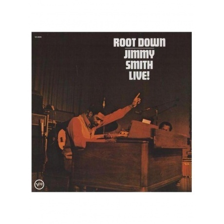 

Jimmy Smith - Root Down Jimmy Smith Live! (0602465627381) виниловая пластинка