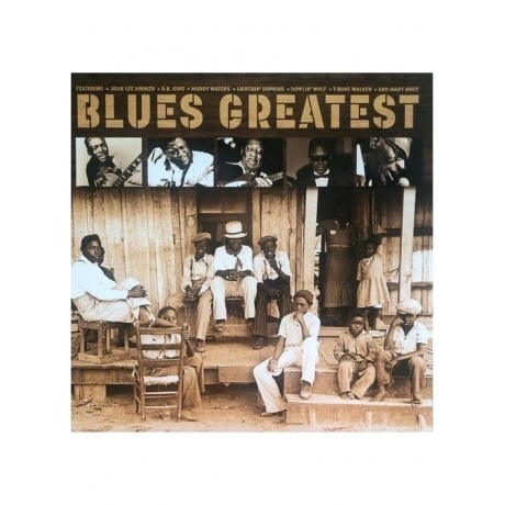 

Various Artists - Blues Greatest (5711053020994) виниловая пластинка