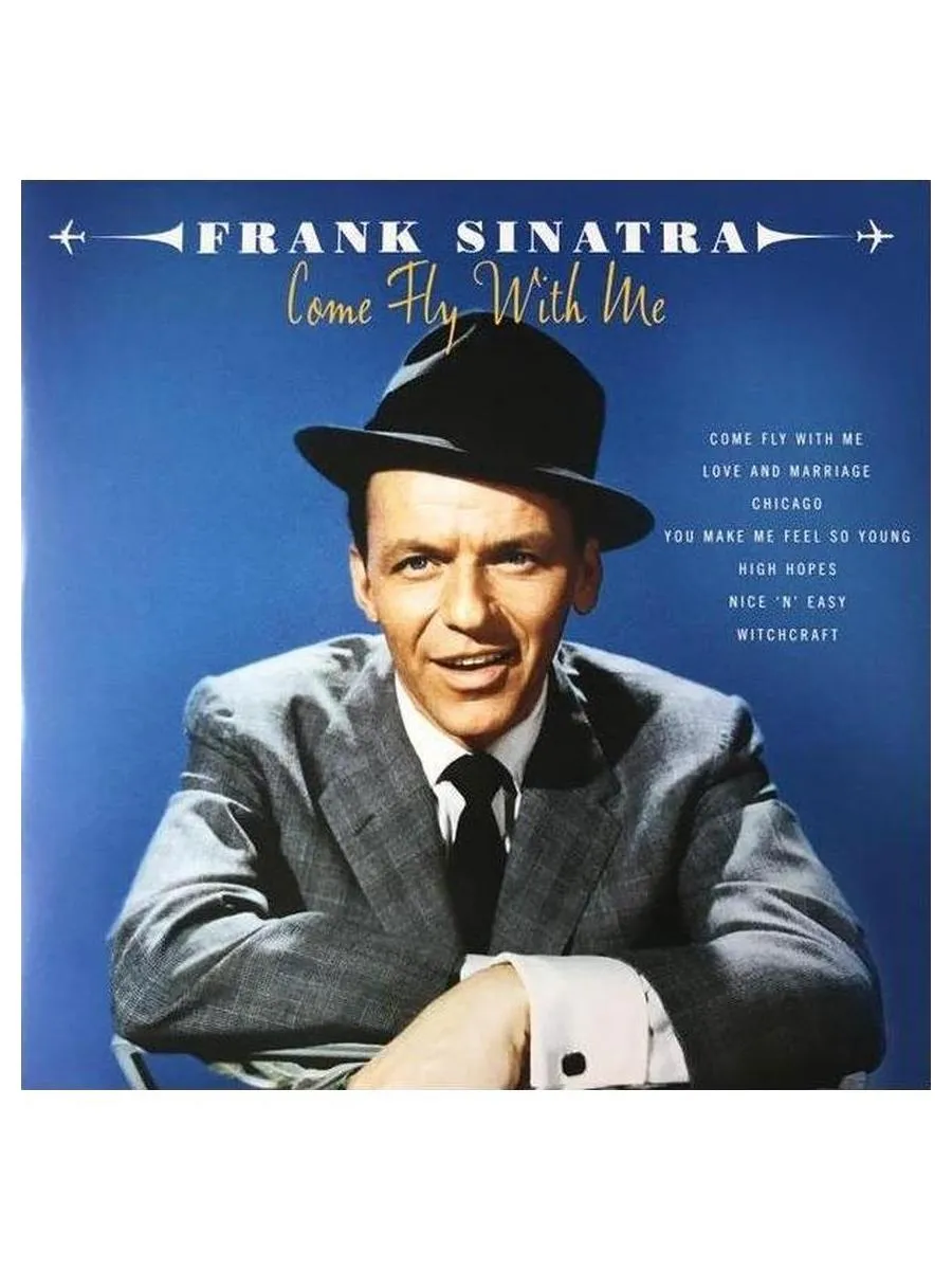 Frank Sinatra - Come Fly With Me (5711053020574) виниловая пластинка - фото 1
