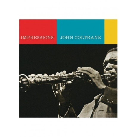 John Coltrane - Impressions (9120005653153) виниловая пластинка - фото 1