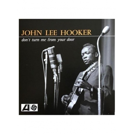 

John Lee Hooker - Dont Turn Me From Your Door (0603497820979) виниловая пластинка