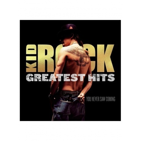 

Kid Rock - Greatest Hits: You Never Saw Coming (0603497820368) виниловая пластинка