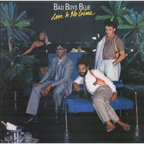 

Bad Boys Blue - Love Is No Crime (3rd) (Blue) (4680068801779) виниловая пластинка
