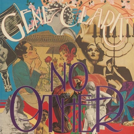 

Gene Clark - No Other (0191400007017) виниловая пластинка