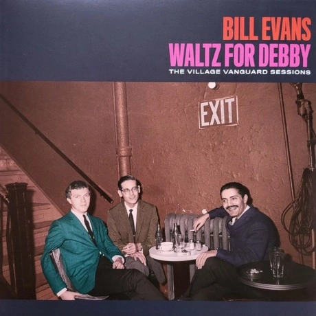 Bill Evans - Waltz For Debby - The Village Vanguard Sessions (+2...