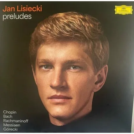 Jan Lisiecki - Preludes: Chopin/ Bach/ Rachmaninoff/ Messiaen/ G...