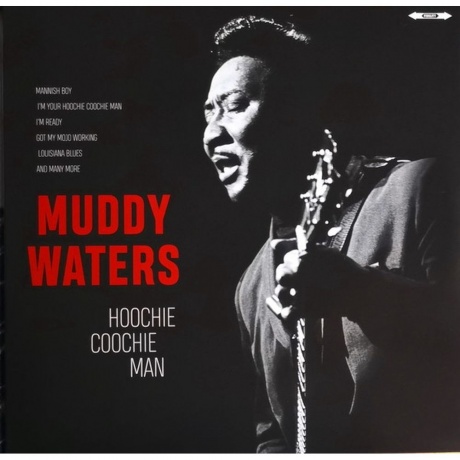 Muddy Waters - Hoochie Coochie Man (5711053020888) виниловая пла...