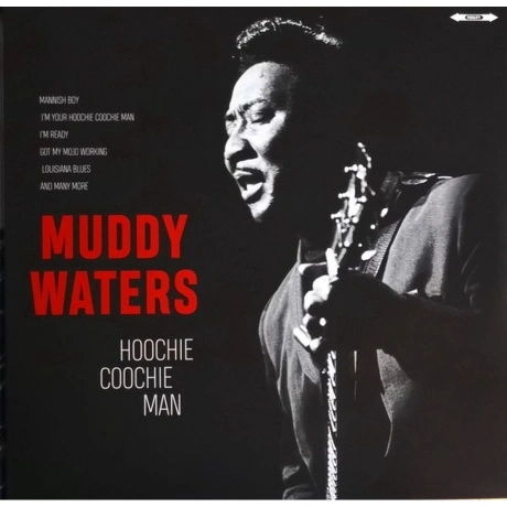 Muddy Waters - Hoochie Coochie Man (5711053020888) виниловая пла...