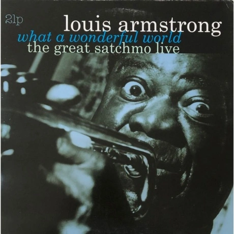Louis Armstrong - Great Satchmo Live / What a Wonderful World (8...