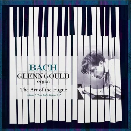 Glenn Gould - Bach-Art Of The Fugue -Vol. 1 (First Half): Fugues...
