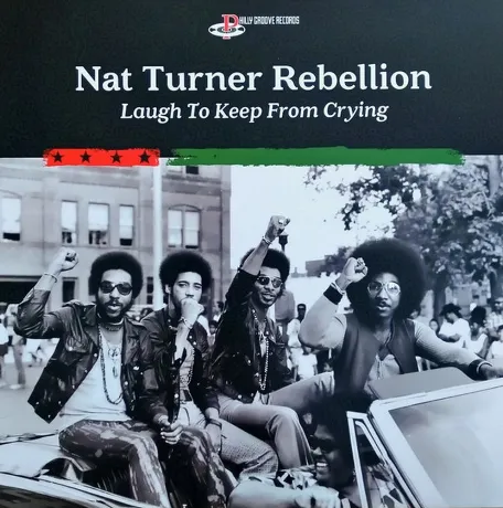 Nat Turner Rebellion - Laugh To Keep From Crying (5060516095278)...