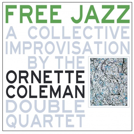 Ornette Coleman - Free Jazz (Green) (9003829976298) виниловая пл...
