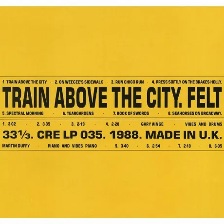 Felt - Train Above The City (5013929078819) виниловая пластинка