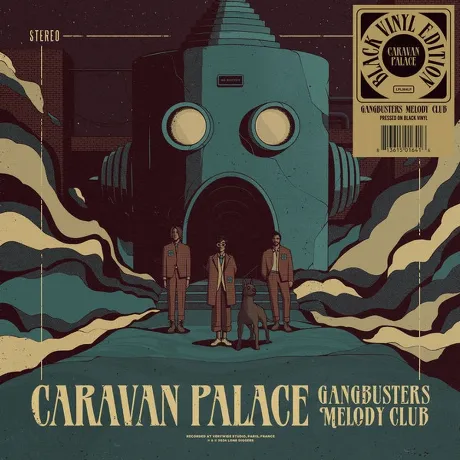Caravan Palace - Gangbusters Melody Club (0813615016416) винилов...