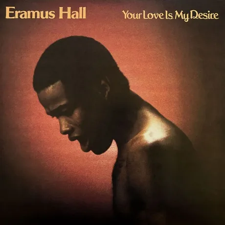 Eramus Hall - Your Love Is My Desire (coloured) (0711574943715) ...