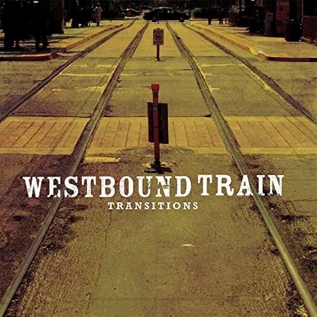 Westbound Train - Transitions (0711574935710) виниловая пластинк...
