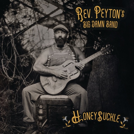 

The Reverend Peyton's Big Damn Band - Honeysuckle (0085218095604) виниловая пластинка