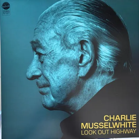 Charlie Musselwhite - Look Out Highway (coloured) (0762183958928...