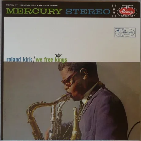 Roland Kirk - We Free Kings (Analogue, Acoustic Sounds) (0602475...