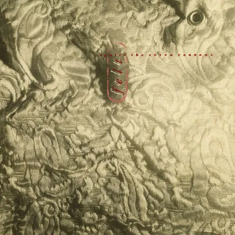 Felt - Ignite The Seven Cannons (5013929078314) виниловая пласти...