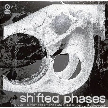 Shifted Phases - The Cosmic Memoirs Of The Late Great Rupert J. ...