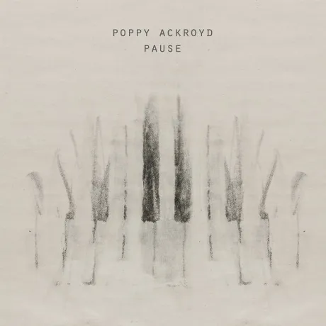 Poppy Ackroyd - Pause (5016958100766) виниловая пластинка