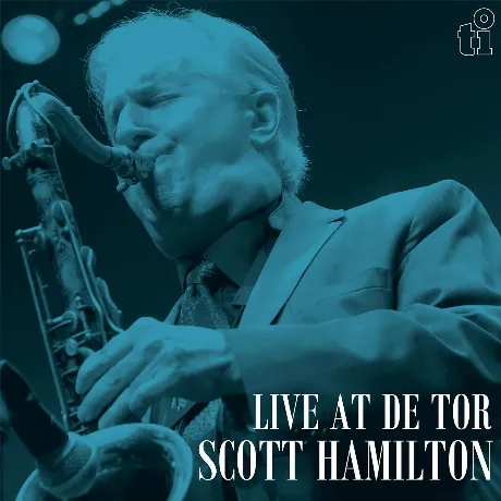 Scott Hamilton - Live At De Tor (Coloured) (8719262042452) винил...