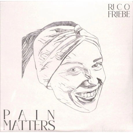 Rico Friebe - Pain Matters (4251804180245) виниловая пластинка