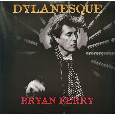 Bryan Ferry - Dylanesque (Coloured) (4099964164725) виниловая пл...