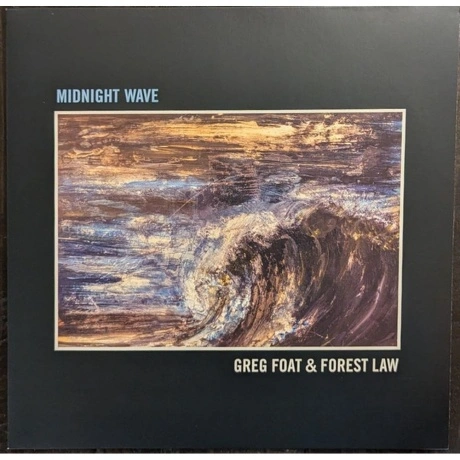 Greg Foat & Forest Law - Midnight Wave (5050580844629) виниловая...
