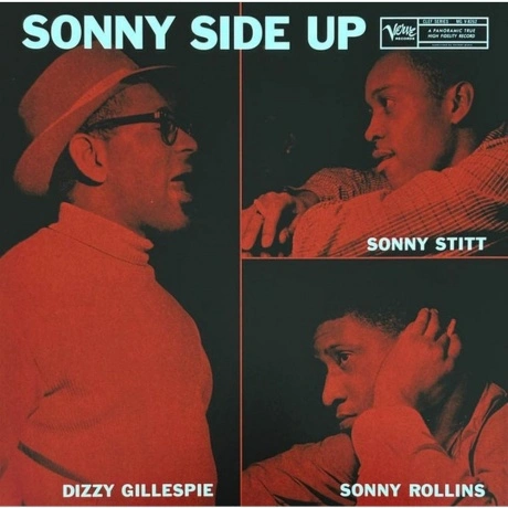 Dizzy Gillespie; Sonny Rollins & Sonny Stitt - Sonny Side Up (An...
